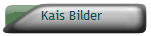 Kais Bilder